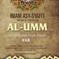 Buku Referensi Agama karya Imam asy Syafi’i-al-Umm #14: Kitab Induk Fiqih Islam Mazhab Syafi’i