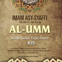 Buku Referensi Agama karya Imam asy Syafi’i-al-Umm #15: Kitab Induk Fiqih Islam Mazhab Syafi’i