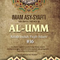 Buku Referensi Agama karya Imam asy Syafi’i-al-Umm #16: Kitab Induk Fiqih Islam Mazhab Syafi’i
