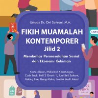 Buku Terbaru Karya Ust. Dr. Oni Sahroni MA | Fikih Muamalah Kontemporer Jilid 2