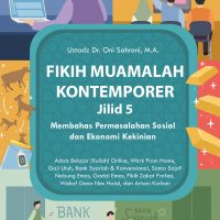 Buku Terbaru Karya Ust. Dr. Oni Sahroni MA | Fikih Muamalah Kontemporer Jilid 5