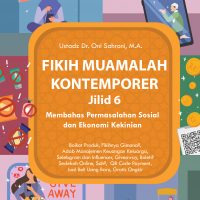 Buku Terbaru Karya Ust. Dr. Oni Sahroni MA | Fikih Muamalah Kontemporer Jilid 6